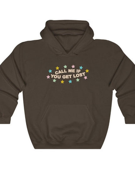 If You Get Lost Call Me Hoodie